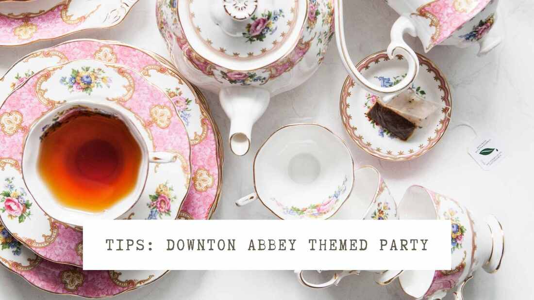 Downton Abbey Themed Party