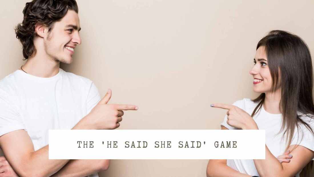 Couple smiling and pointing at each other. Text overlay: The 'he said she said' game