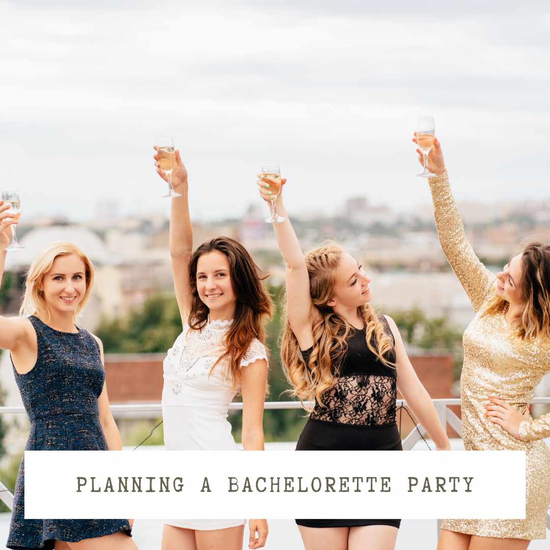 Women holding champagne in the air. Text overlay: Planning a Bachelorette party