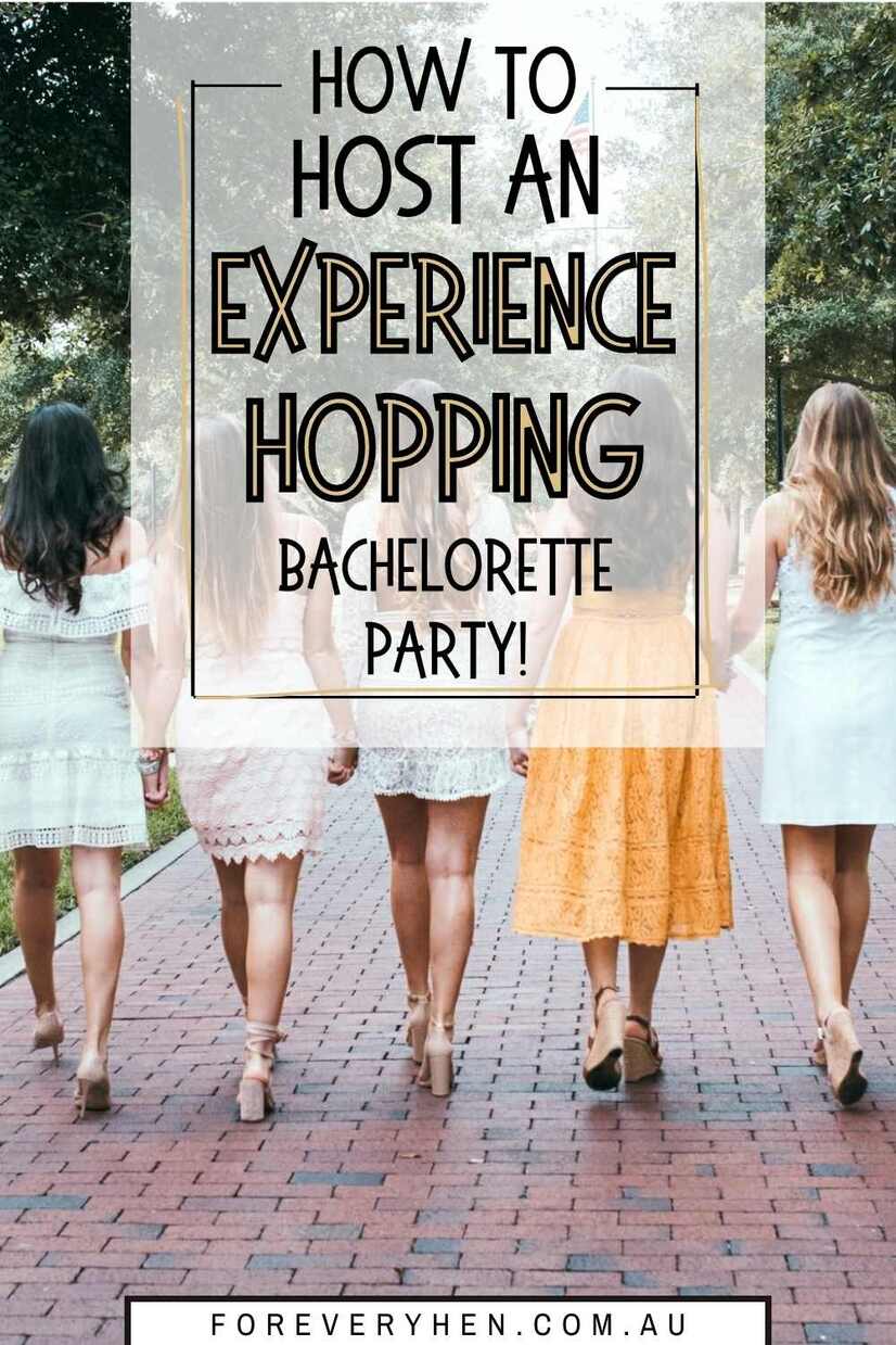 Women walking on a brick footpath. Text overlay: How to host an experience hopping Bachelorette party!