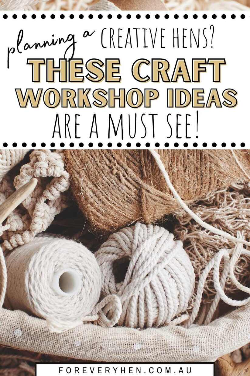 Image of twine, rope and wool all bundled together. Text overlay: Planning a creative hens? These craft workshop ideas are a must see!