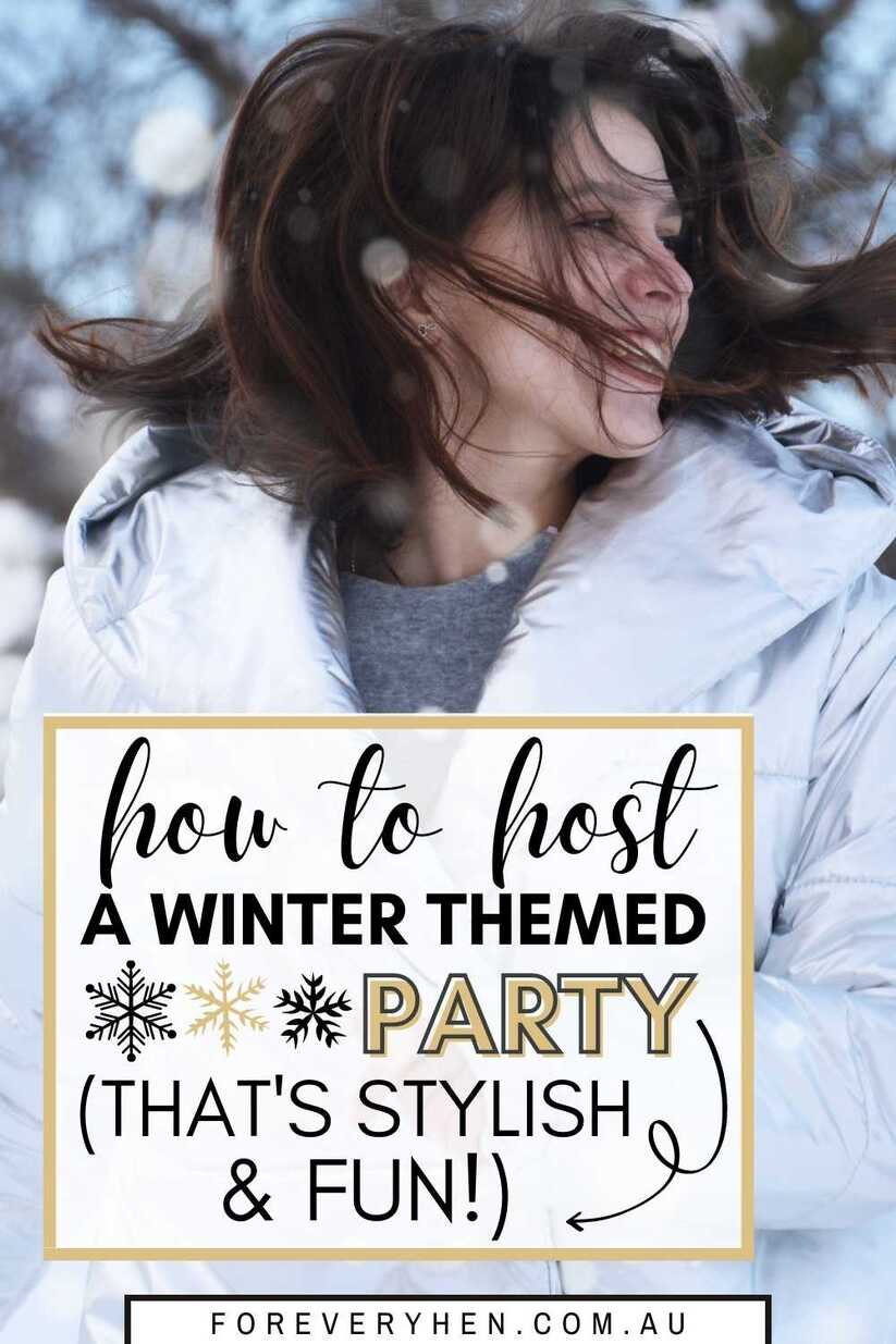 A woman outside in the cold wearing a warm white jacket. Text overlay: How to host a winter themed party (that's stylish and fun!)