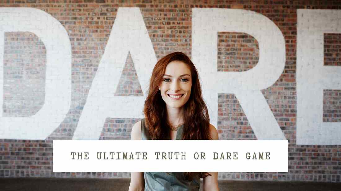 Truth or Dare game instructions